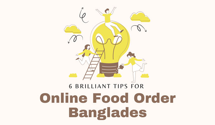 6 Brilliant Tips for Online Food Order Bangladesh for beginners